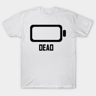 DEAD - Lvl 1 - Battery series - Tired level - E6a T-Shirt